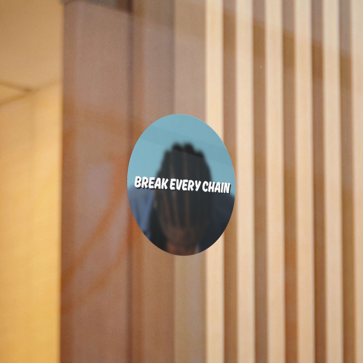 Break Every Chain Sticker