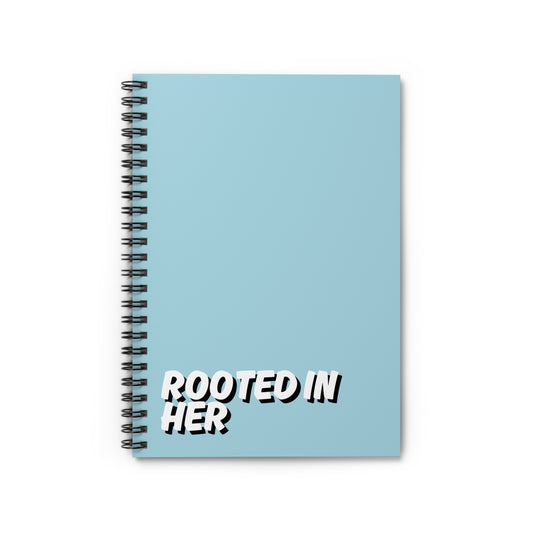 Rooted in Her Spiral Notebook